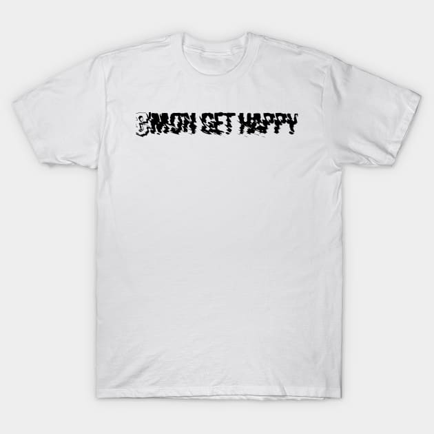 C'mon get happy-vintage retro T-Shirt by Kimpoel meligi